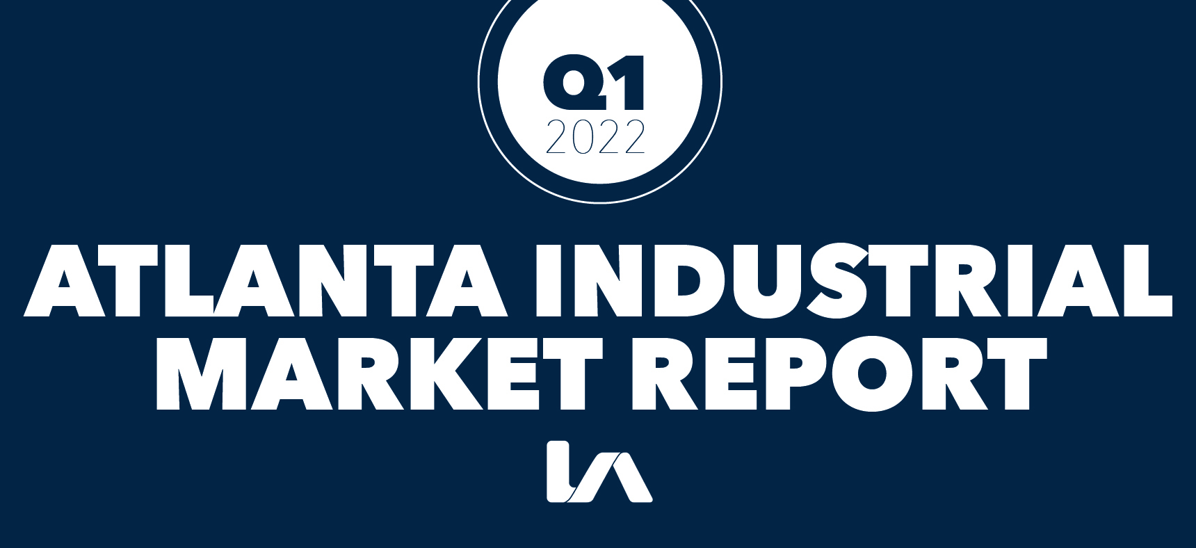 Q1 2022 ATLANTA INDUSTRIAL MARKET REPORT Atlanta