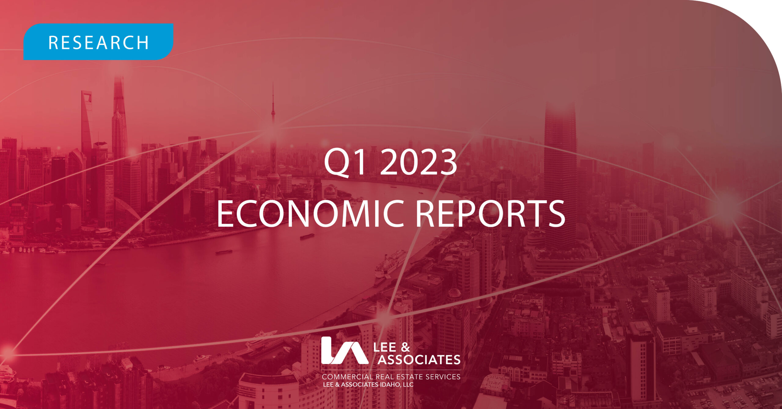 Q1 2023 Lee & Associates Economic Report Lee & Associates Idaho, LLC