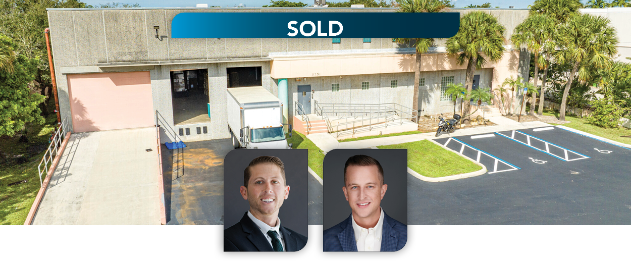 Principal Greg Milopoulos and Vice President Christian Baena complete off-market Industrial transaction in Sunrise, FL on behalf of repeat client